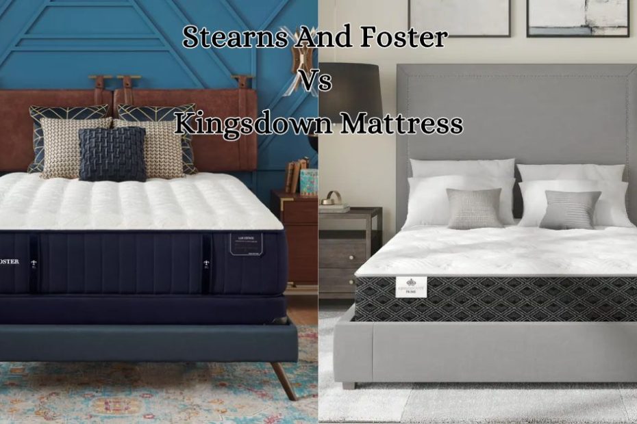 kingsdown vs stearns and foster mattress