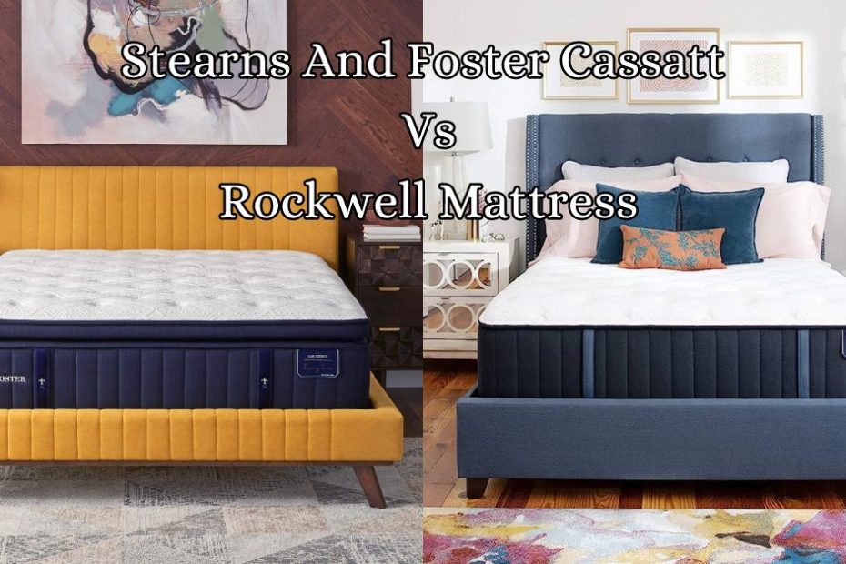 Stearns And Foster Cassatt Vs Rockwell Mattress